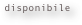 disponibile