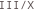 III/X